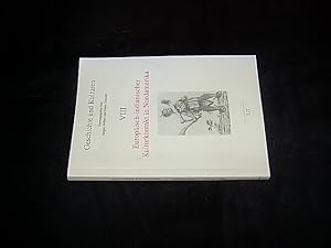 Europäisch-indianischer Kulturkontakt in Nordamerika. (= Geschichte und Kulturen; Bd. 8).