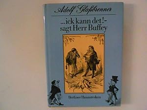 Bild des Verkufers fr ick kann det! sagt Herr Buffey zum Verkauf von ANTIQUARIAT FRDEBUCH Inh.Michael Simon