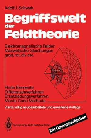 Seller image for Begriffswelt der Feldtheorie Elektromagnetische Felder Maxwellsche Gleichungen grad, rot, div etc. for sale by PlanetderBuecher