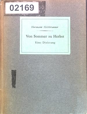 Bild des Verkufers fr Von Sommer zu Herbst; eine Dichtung. zum Verkauf von books4less (Versandantiquariat Petra Gros GmbH & Co. KG)
