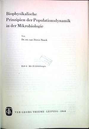 Imagen del vendedor de Biophysikalische Prinzipien der Populationsdynamik in der Mikrobiologie; Fortschritte der experimentellen und theoretischen Biophysik; a la venta por books4less (Versandantiquariat Petra Gros GmbH & Co. KG)