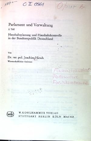 Bild des Verkufers fr Parlament und Verwaltung 2. Teil. Haushaltsplanung und Haushaltskontrolle in der Bundesrepublik Deutschland. Politik-Regierung-Verwaltung. Untersuchungen zum Regierungsproze Deutschland. Band 2. zum Verkauf von books4less (Versandantiquariat Petra Gros GmbH & Co. KG)