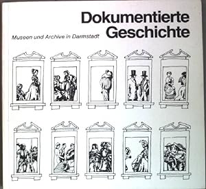 Immagine del venditore per Dokumentierte Geschichte. Museen und Archive in Darmstadt. venduto da books4less (Versandantiquariat Petra Gros GmbH & Co. KG)