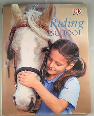 Seller image for Riding School Learn how to ride at a real Riding School for sale by WellRead Books A.B.A.A.