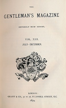 Imagen del vendedor de The Gentleman's Magazine. Entirely New Series. Volume XIII. July - December 1874 a la venta por Barter Books Ltd