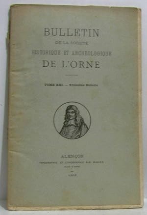 Société historique et archéologique de l'orne - troisième bulletin tome XXI 1902 (pages non coupées)