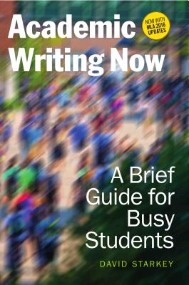 Seller image for Academic Writing Now: A Brief Guide for Busy Students--With MLA 2016 Update (Paperback or Softback) for sale by BargainBookStores