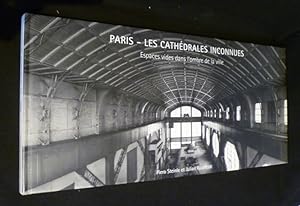 Seller image for Paris - Les cathdrales inconnues. Espaces vides dans l'ombre de la ville for sale by Abraxas-libris