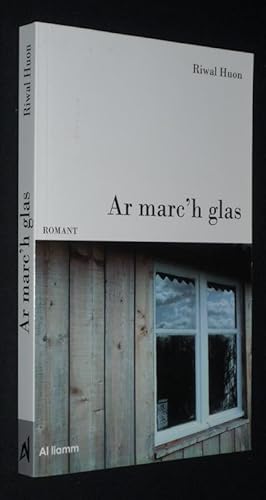 Bild des Verkufers fr Ar marc'h glas zum Verkauf von Abraxas-libris