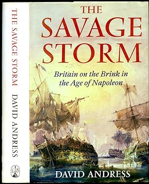 Seller image for The Savage Storm | Britain on the Brink in the Age of Napoleon for sale by Little Stour Books PBFA Member