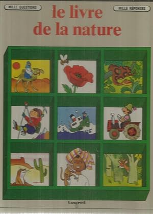 Image du vendeur pour Le livre de la nature - mille questions - mille rponses mis en vente par Joie de Livre