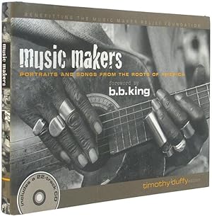 Music Makers: Portraits and Songs from the Roots of America.