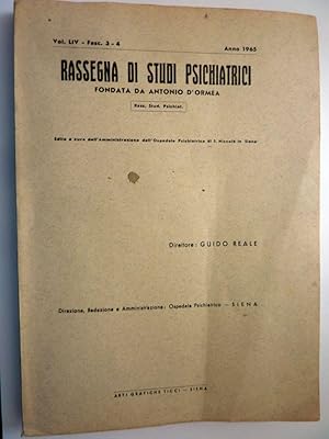 RASSEGNA DI STUDI PSICHIATRICI FONDATA DA ANTONIO D'ORMEA Vol. LIV Fasc.3 - 4 Anno 1965 Direttore...