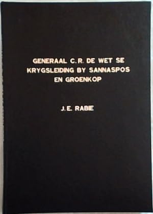 Generaal C R De Wet se Krygsleiding by Sannaspos en Groenkop
