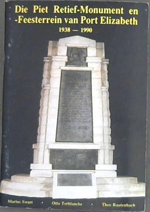 Image du vendeur pour Die Piet Retief-Monument en - Feesterein van Port Elizabeth 1938-1990 mis en vente par Chapter 1