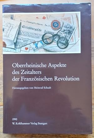 Bild des Verkufers fr Oberrheinische Aspekte des Zeitalters der Franzsischen Revolution. zum Verkauf von Klaus Schneborn