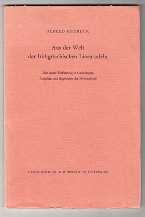 Bild des Verkufers fr Aus der Welt der frhgriechischen Lineartafeln. Eine kurze Einfhrung in Grundlagen, Aufgaben und Ergebnisse der Mykenologie. Mit 5 Abbildungen. zum Verkauf von Centralantikvariatet