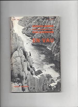 Escalades dans le Massif des Calanques. En Vau. 165 Itineraires Plus de 132 Variantes