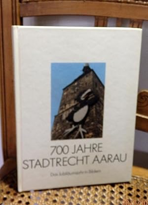 Imagen del vendedor de 701 Jahre Stadtrecht Aarau. Das Jubilumsjahr in Bildern a la venta por Antiquariat Ekkehard Schilling