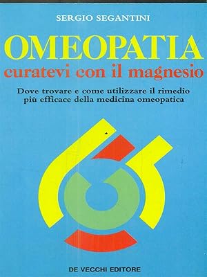 Immagine del venditore per Omeopatia. Curatevi con il magnesio venduto da Librodifaccia