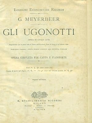 Bild des Verkufers fr Gli ugonotti. Opera completa per canto e pianoforte zum Verkauf von Librodifaccia