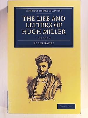 Bild des Verkufers fr The Life and Letters of Hugh Miller - Volume 2 (Cambridge Library Collection) zum Verkauf von Leserstrahl  (Preise inkl. MwSt.)