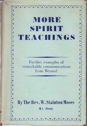 More Spirit Teachings Through the Mediumship of William Stainton Moses