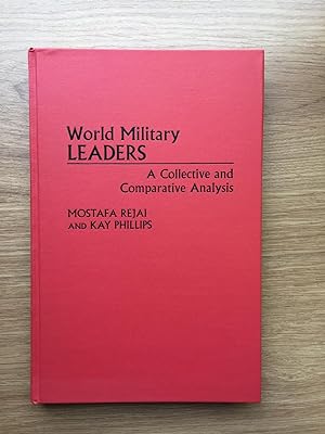 Bild des Verkufers fr World Military Leaders: A Collective and Comparative Analysis zum Verkauf von Old Hall Bookshop, ABA ILAB PBFA BA