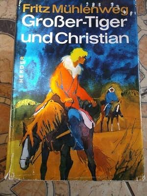 Großer-Tiger und Christian ( auch unter "In geheimer Mission durch die Wüste Gobi" veröffentlicht...