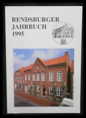 Bild des Verkufers fr Rendsburger Jahrbuch 1995. 45. Jahrgang zum Verkauf von ANTIQUARIAT Franke BRUDDENBOOKS
