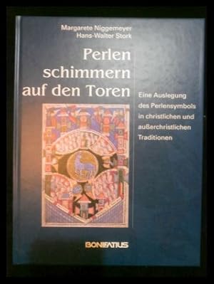 Image du vendeur pour Perlen schimmern auf den Toren. Eine Auslegung des Perlensymbols in christlichen und auerchristlichen Traditionen mis en vente par ANTIQUARIAT Franke BRUDDENBOOKS