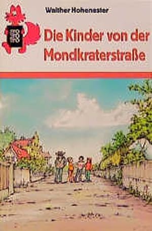 Bild des Verkufers fr Die Kinder von der Mondkraterstrasse. zum Verkauf von ANTIQUARIAT Franke BRUDDENBOOKS