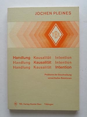 Seller image for Handlung, Kausalitt, Intention . Probleme der Beschreibung semantischer Relationen . for sale by ANTIQUARIAT Franke BRUDDENBOOKS