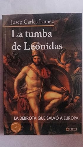 Seller image for La tumba de Lenidas. La derrota que salv a Europa for sale by Librera Ofisierra