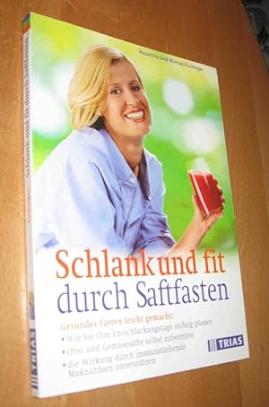 Seller image for Schlank und fit durch Saftfasten for sale by Dipl.-Inform. Gerd Suelmann