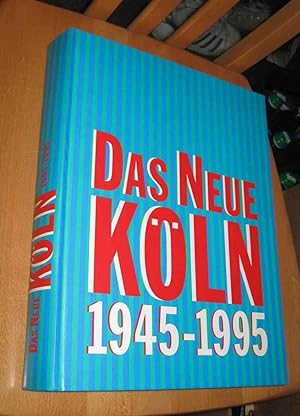 Bild des Verkufers fr Das Neue Kln 1945- 1995 zum Verkauf von Dipl.-Inform. Gerd Suelmann