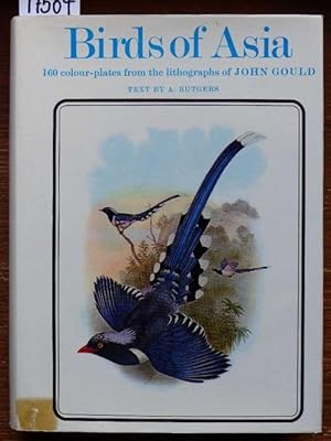 Birds of Asia. Illustrations from the lithographs of John Gould. Text by A. Rutgers.