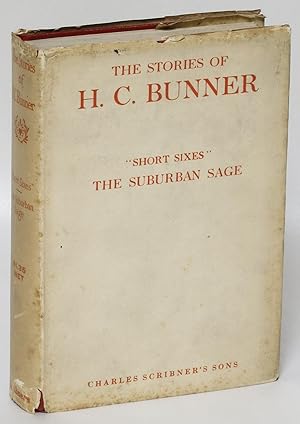 Immagine del venditore per The Stories of H. C. Bunner. Short Sixes: Stories to be Told While the Candle Burns / Suburban Sage: Stray Notes and Comments on His Simple Life venduto da Eureka Books