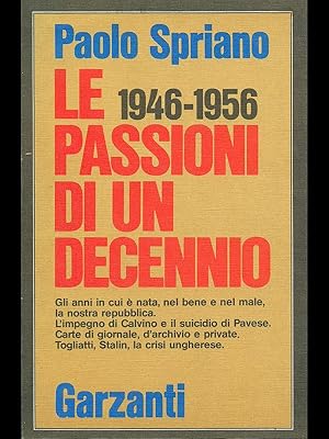 Bild des Verkufers fr Le passioni di un decennio 1946-1956 zum Verkauf von Librodifaccia