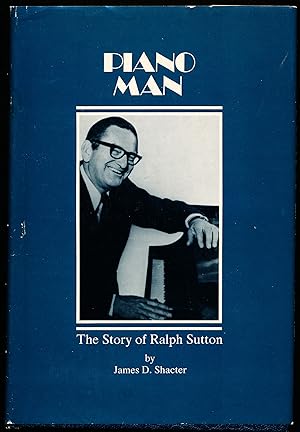 Imagen del vendedor de PIANO MAN. The Story of Ralph Sutton a la venta por Alkahest Books