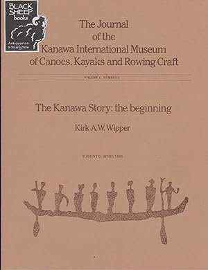 Journal of the Kanawa International Museum of Canoes, Kayaks, and Rowing Craft. Volume 1, Number 1