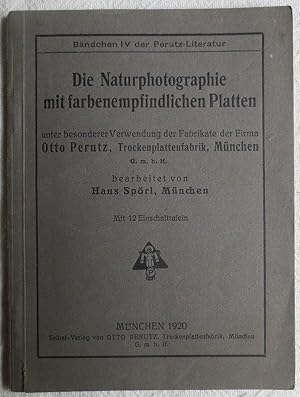 Die Naturphotographie mit farbenempfindlichen Platten unter besonderer Verwendung der Fabrikate d...