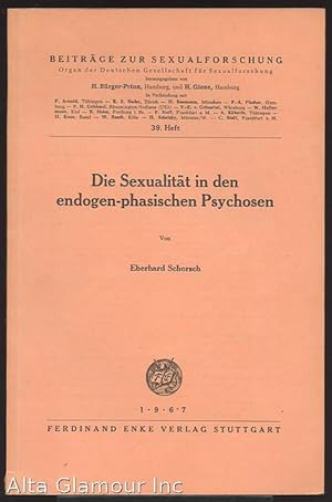 Image du vendeur pour DIE SEXUALITAT IN DEN ENDOGEN-PHASISCHEN PSYCHOSEN mis en vente par Alta-Glamour Inc.