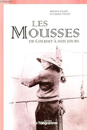 Image du vendeur pour LES MOUSSES : DE COLBERT A NOS JOURS mis en vente par Le-Livre