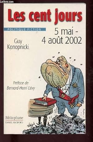 Bild des Verkufers fr LES CENT JOURS : 5 MAI - 4 AOUT 2002 zum Verkauf von Le-Livre