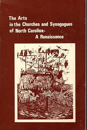 Seller image for The Arts in the Churches and Synagogues of North Carolina: A Renaissance for sale by Dorley House Books, Inc.
