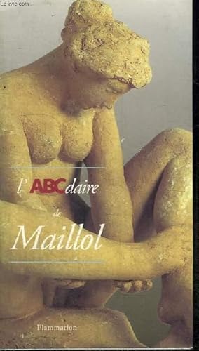 Image du vendeur pour L'ABCDAIRE DE MAILLOL mis en vente par Le-Livre