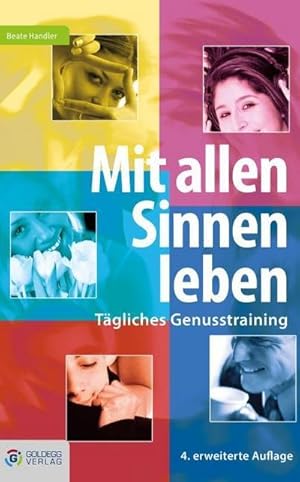 Seller image for Mit allen Sinnen leben for sale by BuchWeltWeit Ludwig Meier e.K.