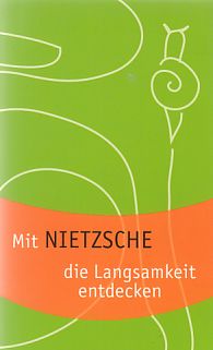 Seller image for Mit Nietzsche die Langsamkeit entdecken. Hrsg. von Hans-Joachim Neubauer / Herder-Spektrum ; Bd. 5710 for sale by Fundus-Online GbR Borkert Schwarz Zerfa
