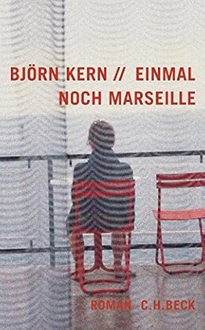 Einmal noch Marseille : Roman.